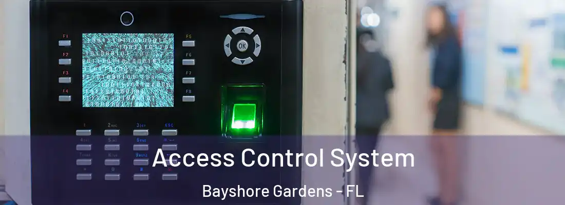  Access Control System Bayshore Gardens - FL