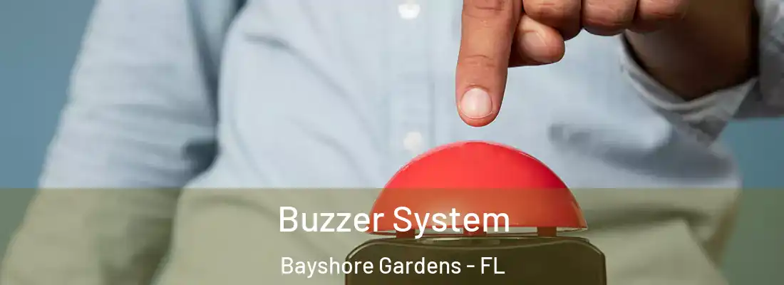  Buzzer System Bayshore Gardens - FL