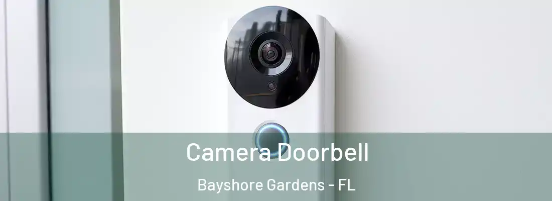 Camera Doorbell Bayshore Gardens - FL