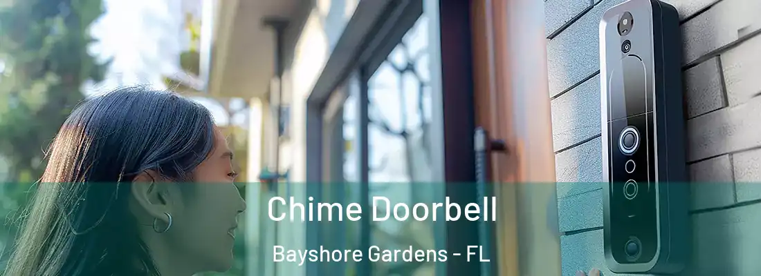 Chime Doorbell Bayshore Gardens - FL