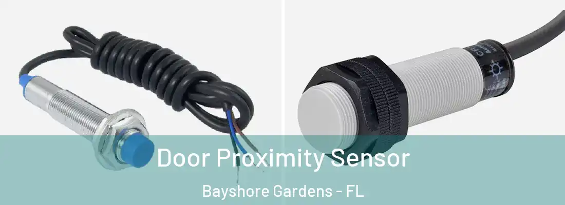  Door Proximity Sensor Bayshore Gardens - FL