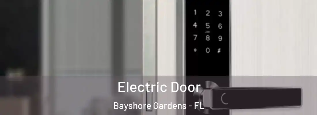 Electric Door Bayshore Gardens - FL