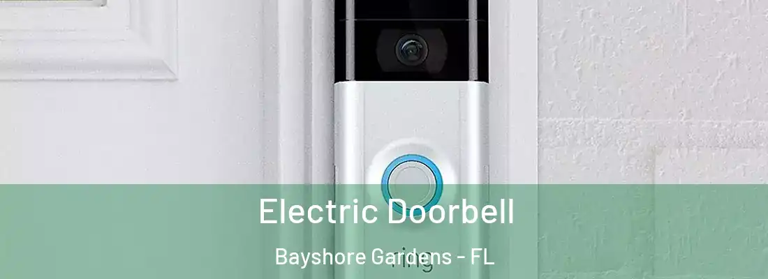 Electric Doorbell Bayshore Gardens - FL