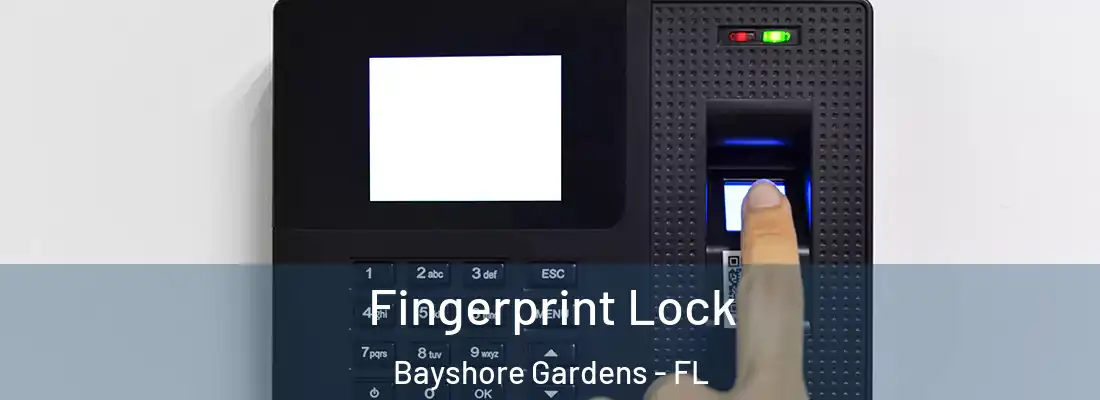  Fingerprint Lock Bayshore Gardens - FL
