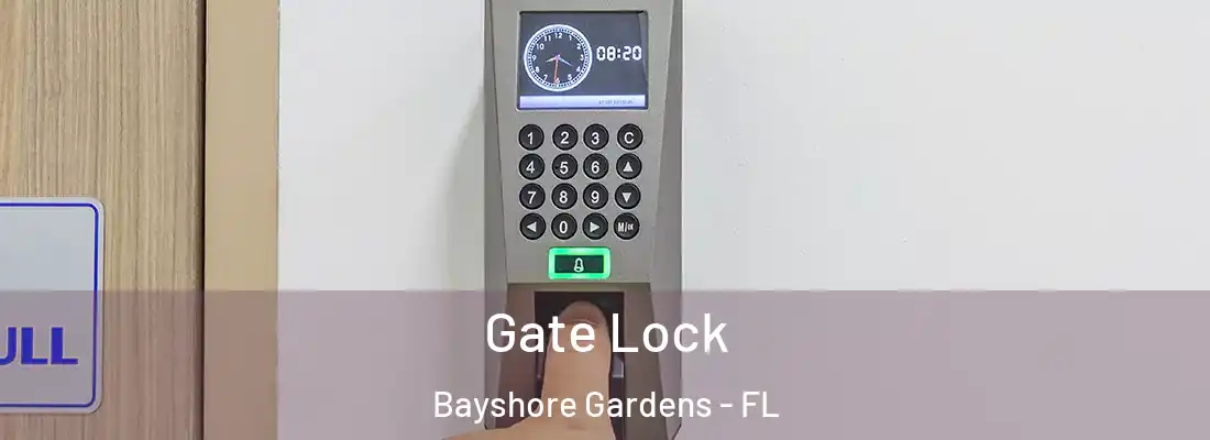  Gate Lock Bayshore Gardens - FL