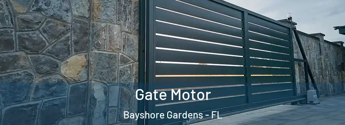 Gate Motor Bayshore Gardens - FL
