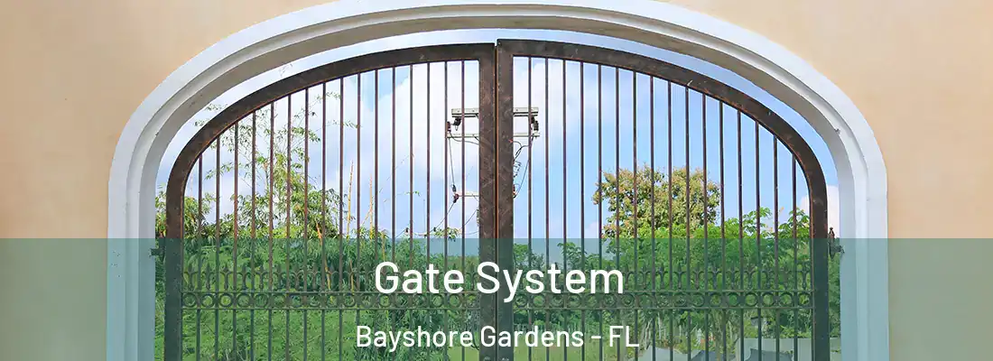 Gate System Bayshore Gardens - FL