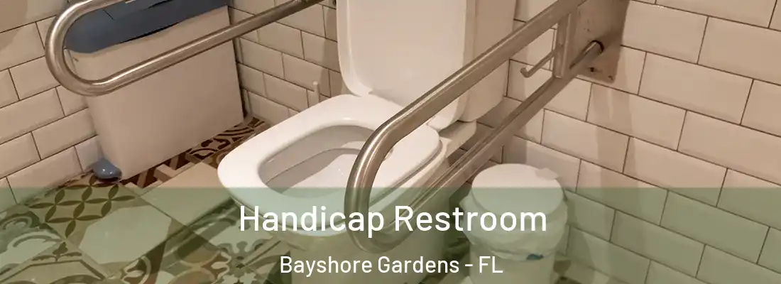  Handicap Restroom Bayshore Gardens - FL
