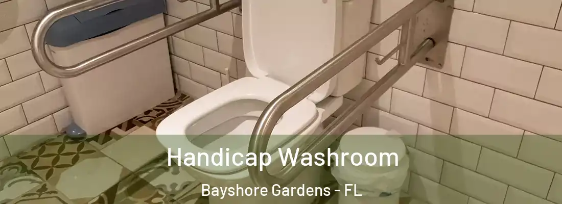 Handicap Washroom Bayshore Gardens - FL