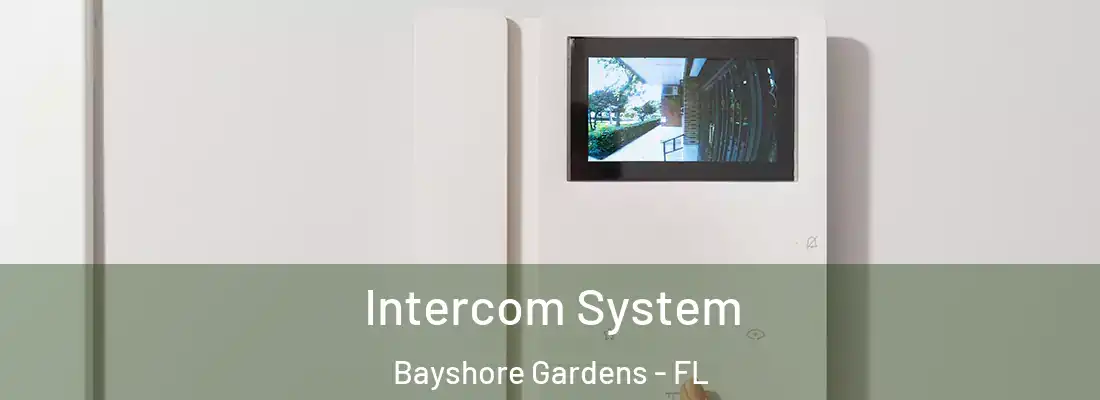 Intercom System Bayshore Gardens - FL