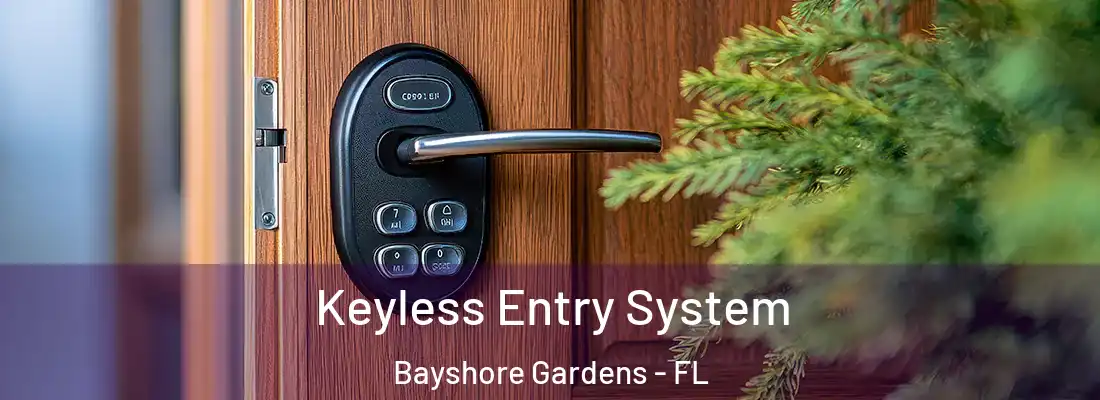 Keyless Entry System Bayshore Gardens - FL