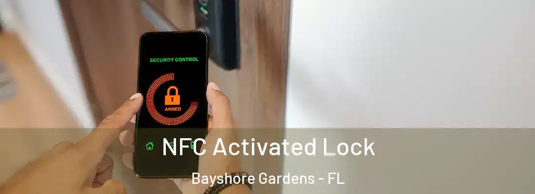 NFC Activated Lock Bayshore Gardens - FL