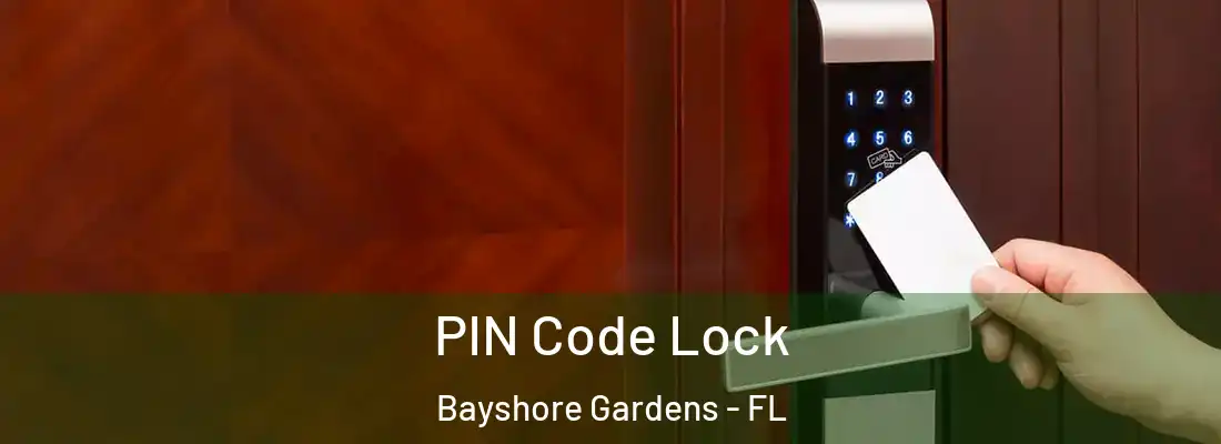 PIN Code Lock Bayshore Gardens - FL