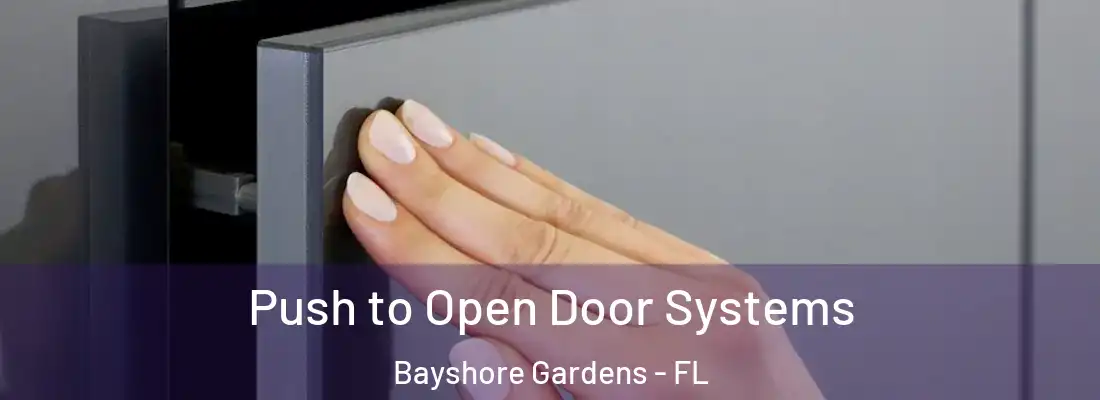 Push to Open Door Systems Bayshore Gardens - FL