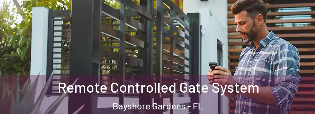  Remote Controlled Gate System Bayshore Gardens - FL