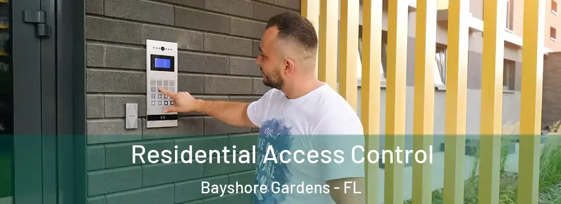Residential Access Control Bayshore Gardens - FL