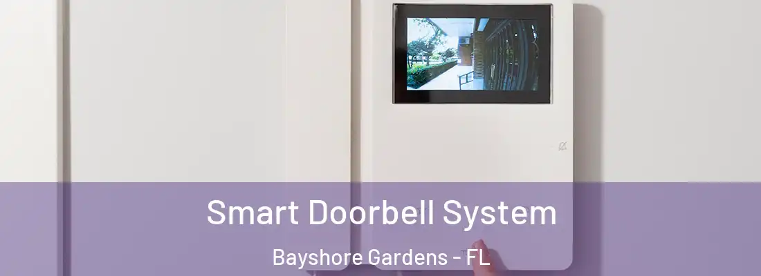 Smart Doorbell System Bayshore Gardens - FL